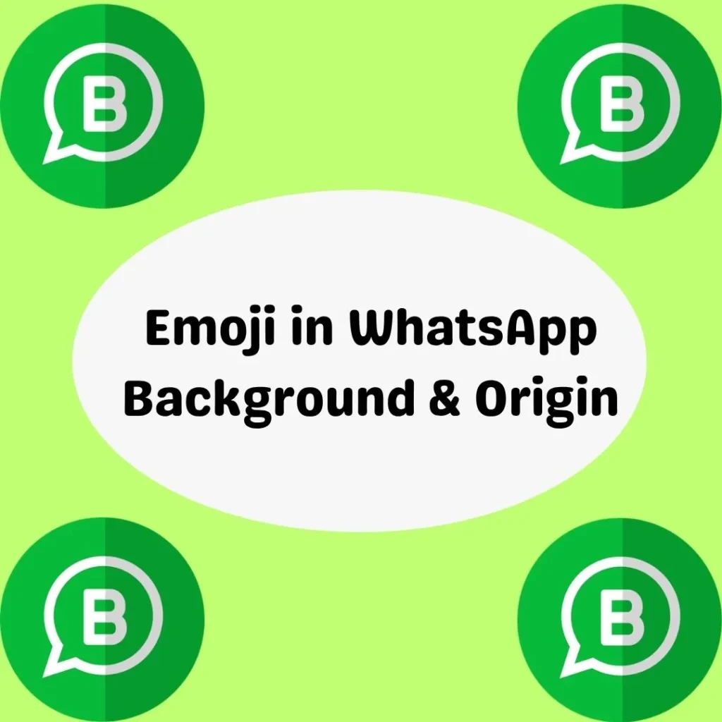 Emoji in WhatsApp Background & Origin
