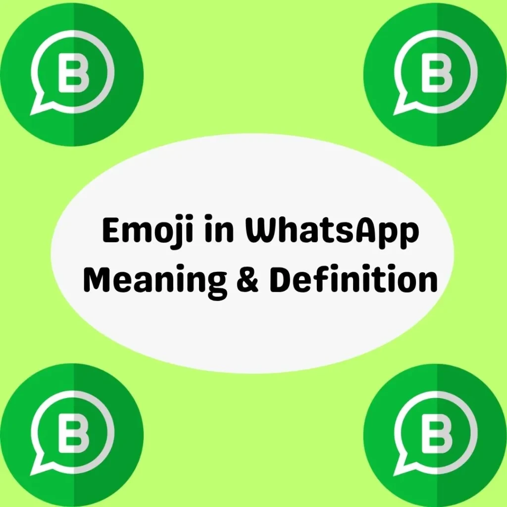 Emoji in WhatsApp Meaning & Definition