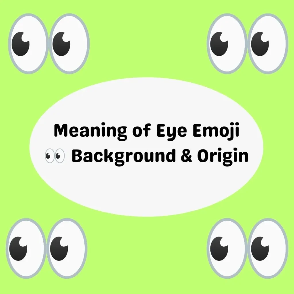 Meaning of Eye Emoji π Background & Origin