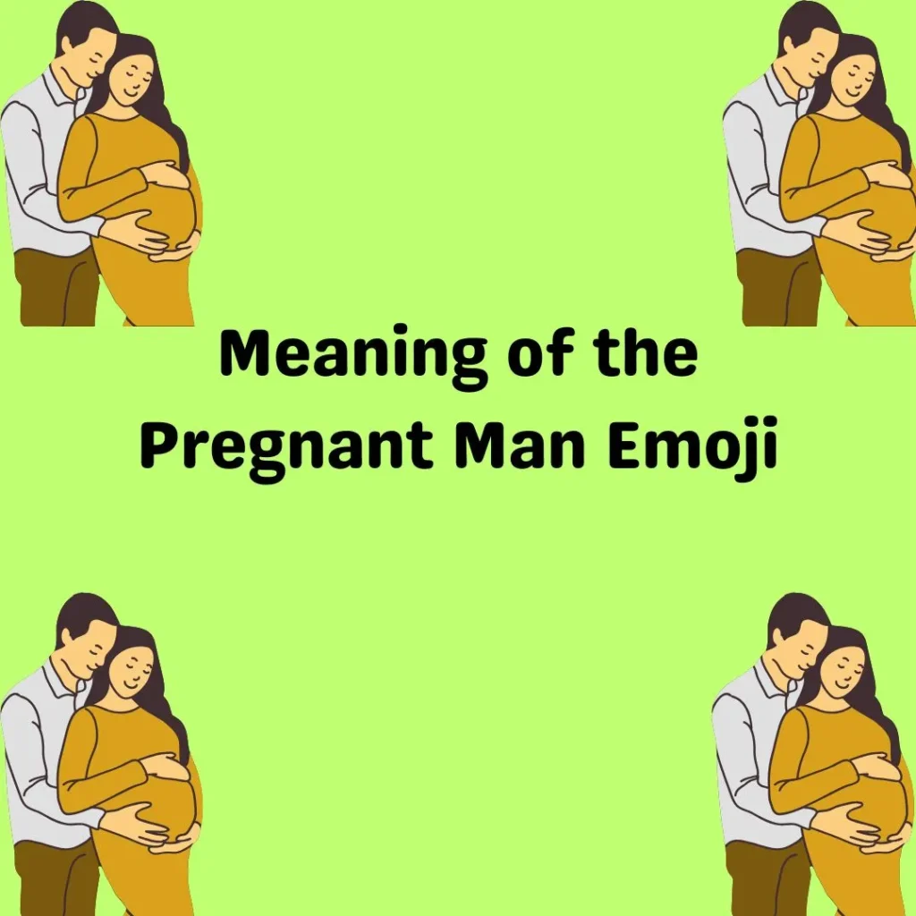 Meaning of the Pregnant Man Emoji