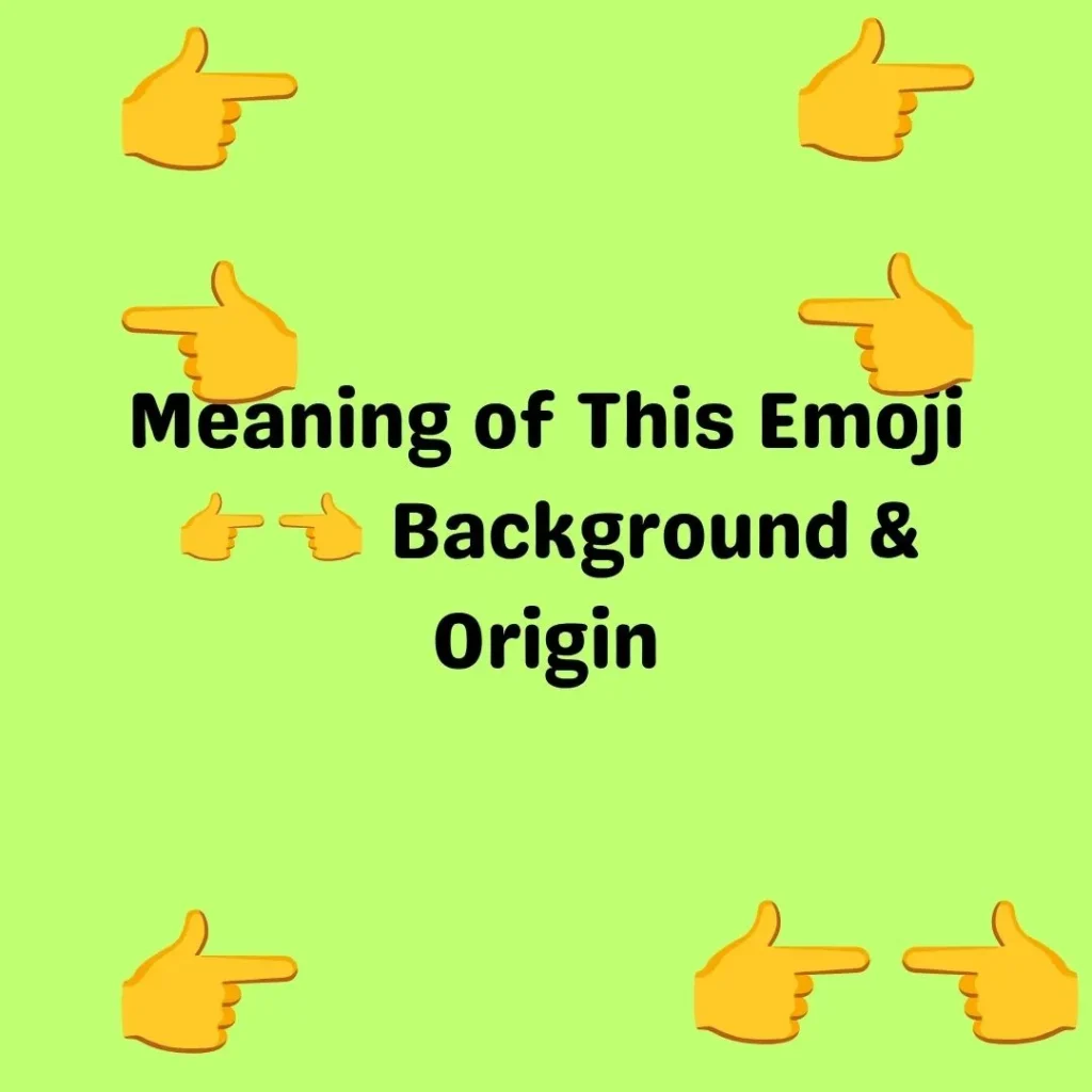 Meaning of This Emoji 👉👈 Background & Origin