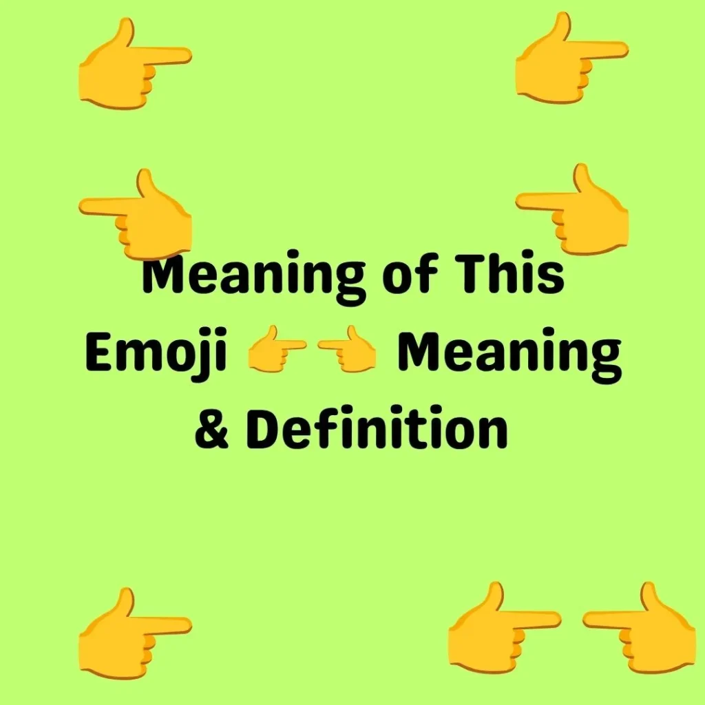 Meaning of This Emoji 👉👈 Meaning & Definition
