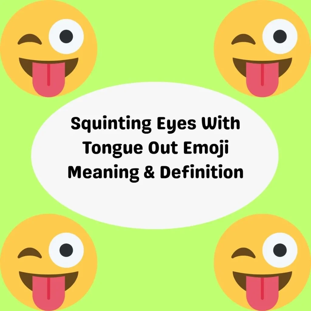 Squinting Eyes With Tongue Out Emoji Meaning & Definition