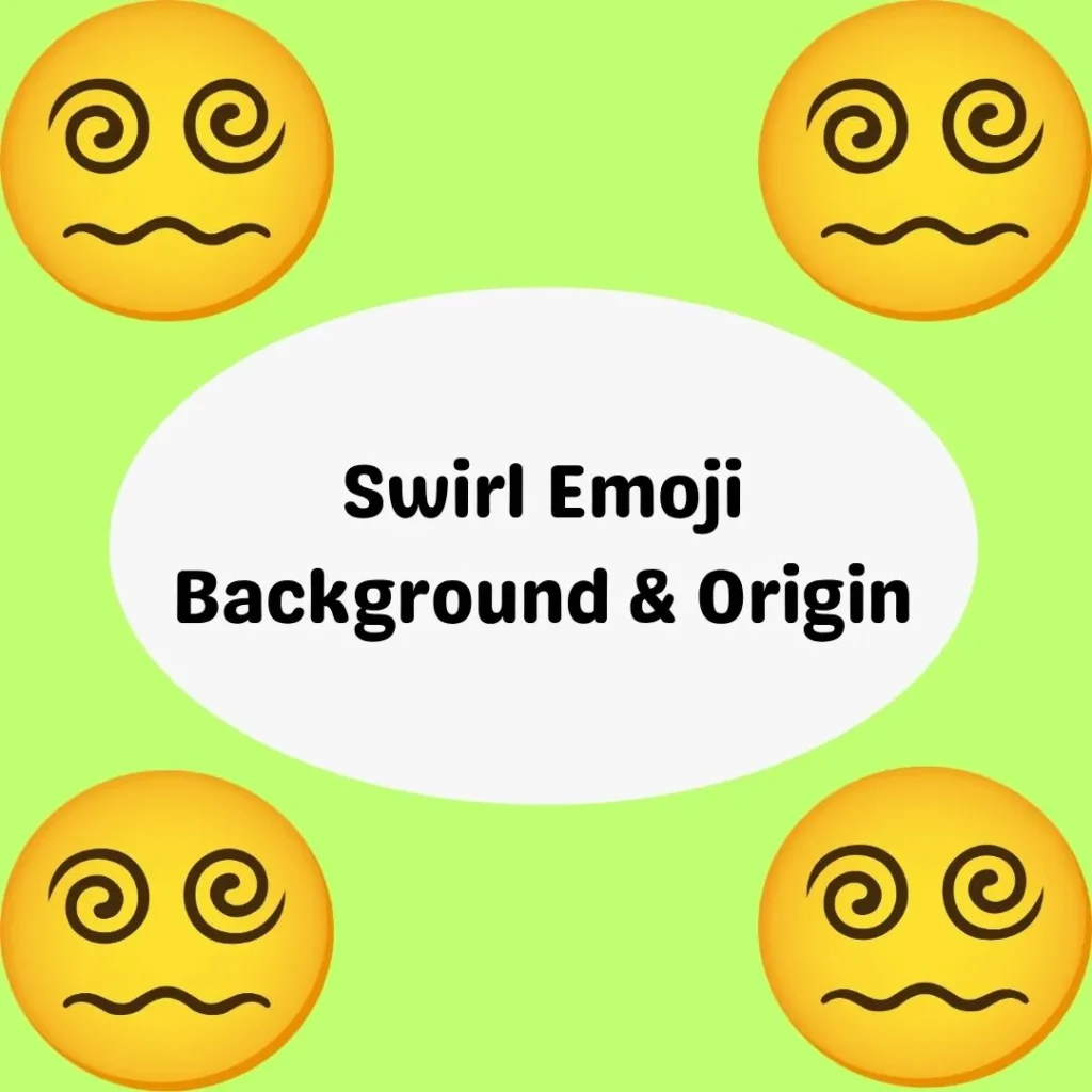 Swirl Emoji Background & Origin