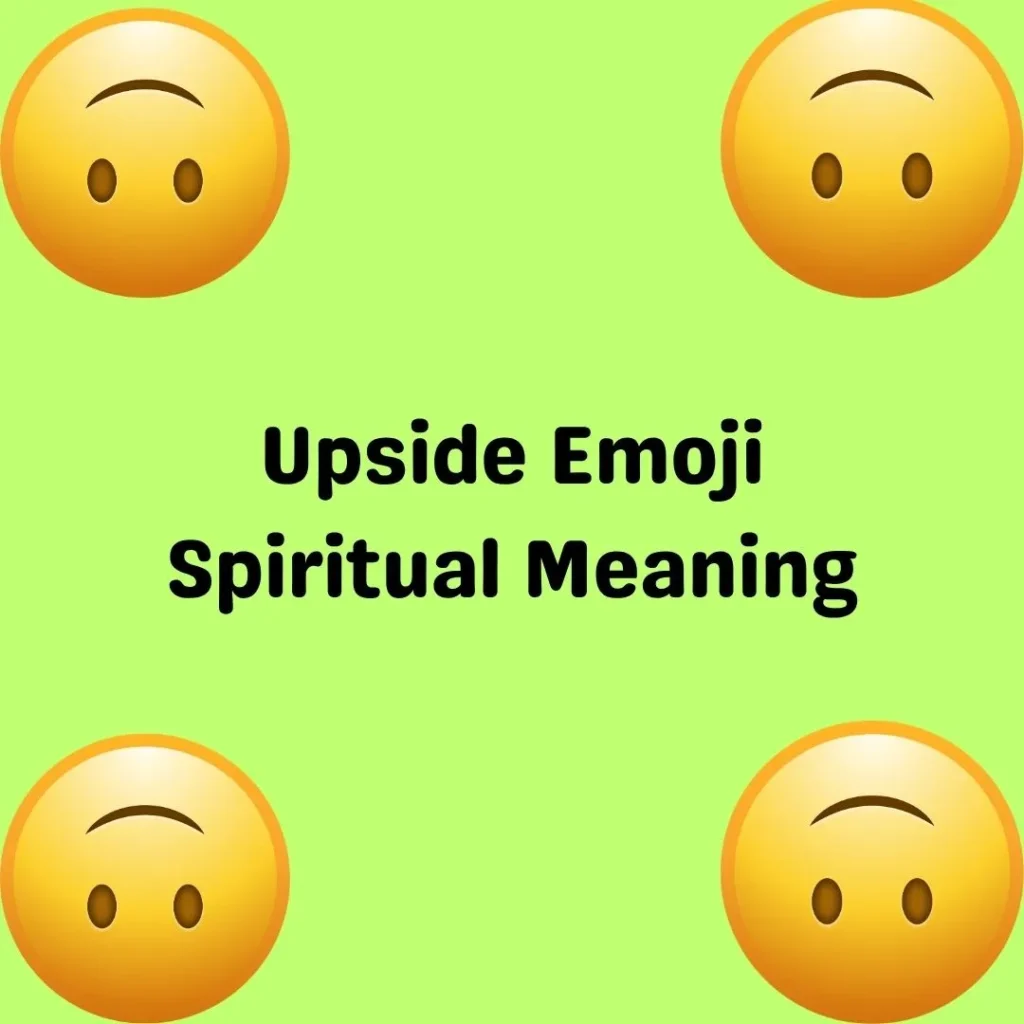 Upside Emoji  Spiritual Meaning