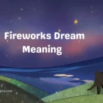 Fireworks Dream Meaning  