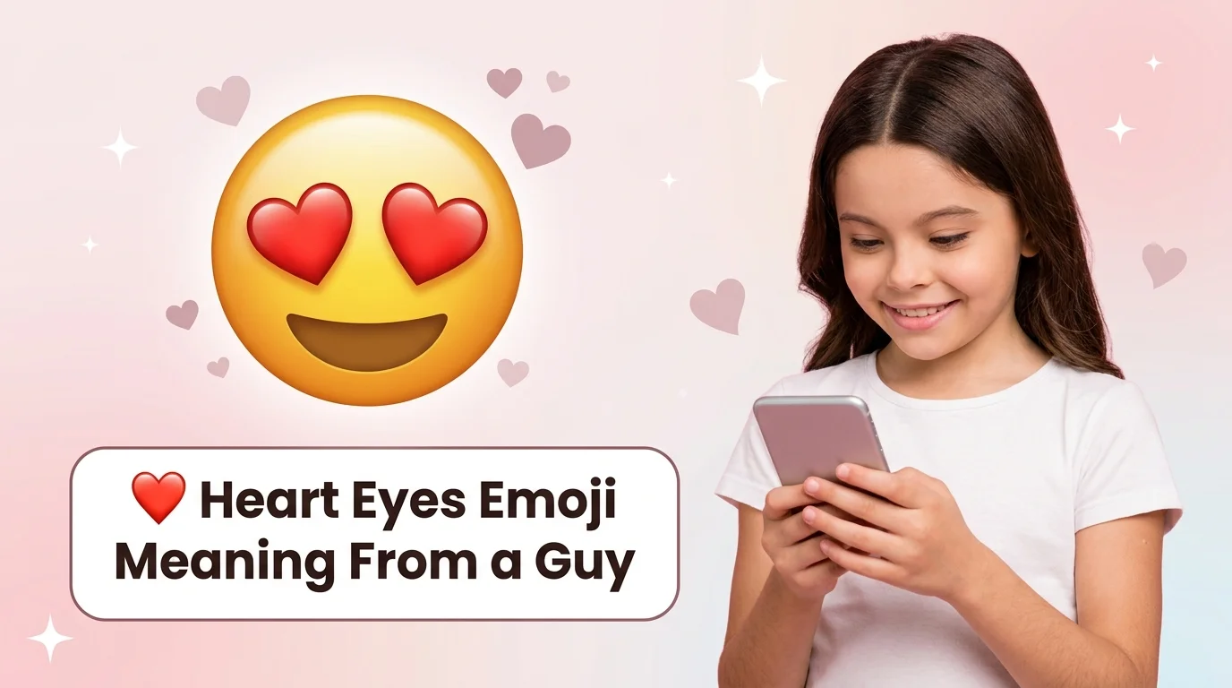 ❤️ Heart Eyes Emoji Meaning From a Guy 