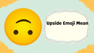 Upside Emoji Mean