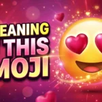 😍 Meaning of This Emoji