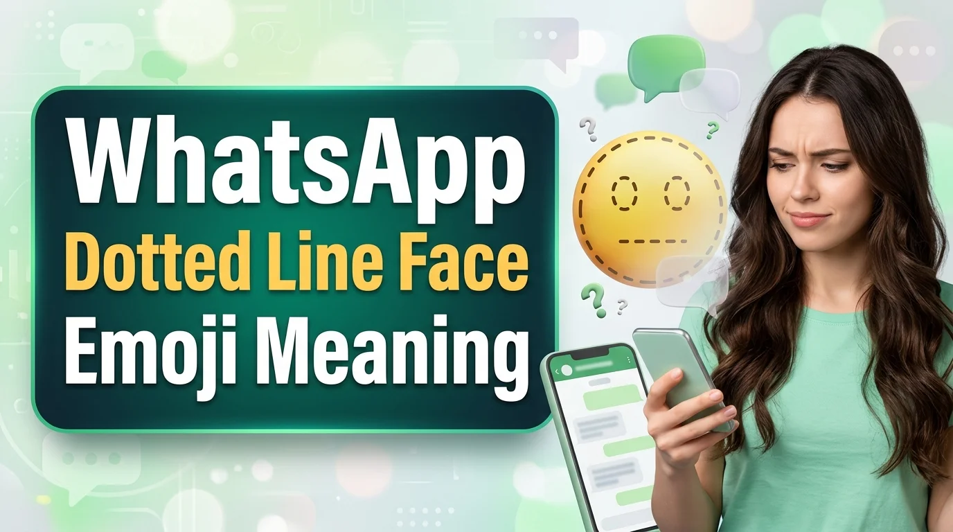WhatsApp Dotted Line Face Emoji Meaning 